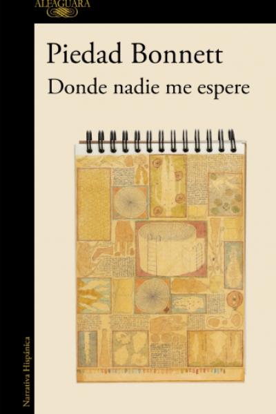 "Donde nadie me espere", de Piedad Bonnett