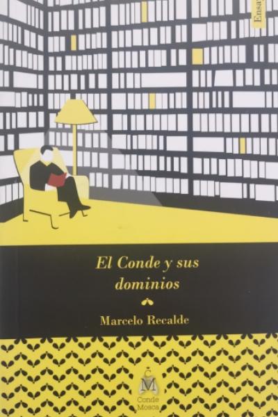 "El Conde y sus dominios", de Marcelo Recalde