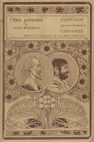 "Capítulos que se le olvidaron a Cervantes", de Juan Montalvo.