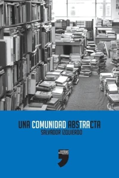 "Una comunidad abstracta", de Salvador Izquierdo