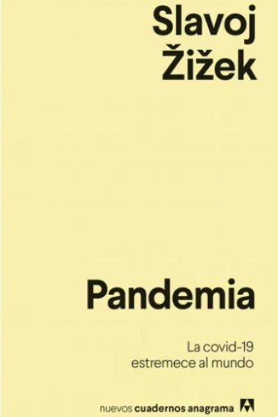 Portada de "Pandemia. La covid-19 estremece al mundo", de Žižek