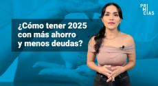 Claves para tener más ahorro y menos deudas en 2025.