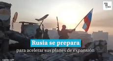 Rusia se prepara para acelerar sus planes de expansión una vez que haya asegurado su victoria en Ucrania. Y eso podría ocurrir muy pronto.