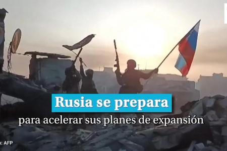 Rusia se prepara para acelerar sus planes de expansión una vez que haya asegurado su victoria en Ucrania. Y eso podría ocurrir muy pronto.