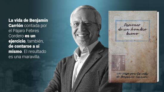 Con "Pasiones de un hombre bueno", Francisco "Pájaro" Febres Cordero hace no solo una biografía de Benjamín Carrión, sino que intenta un libro objeto.