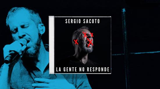 Con "La gente no responde" Sergio Sacoto recupera una canción de su banda Crusk en Karnak y le da otro sonido e intensión.