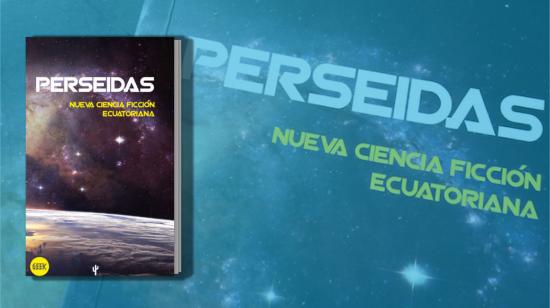 El libro publicado por Cactus Pink es un aviso de que la ciencia ficción en Ecuador está más que viva: explota.