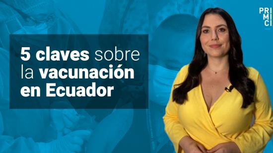 5 claves sobre la vacunacion en Ecuador