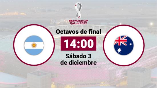 Argentina y Australia se enfrentan el 3 de diciembre, por los octavos de final del Mundial de Qatar.