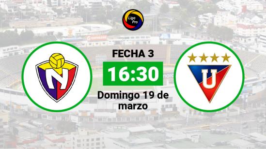 El Nacional se enfrenta a Liga de Quito el domingo 19 de marzo desde las 16:30.