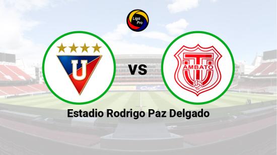 Liga de Quito se enfrenta a Técnico Universitario en el estadio Rodrigo Paz Delgado, el 19 de mayo de 2023.