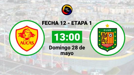 Aucas se enfrenta a Deportivo Cuenca el domingo 28 de mayo desde las 13:00.