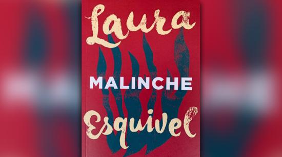 Portada de la novela de Laura Esquivel, Malinche.