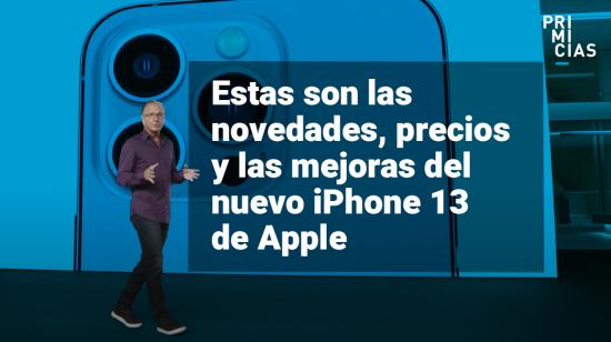 Nuevo iPhone13, precios, modelos y mejoras