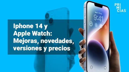 Lanzamiento de Apple 2022, novedades y precios.