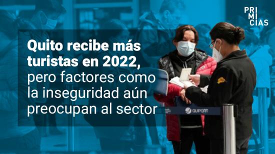 Pese al aumento de turistas factores como la inseguridad y el fortalecimiento del dólar preocupan al sector.