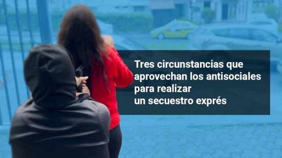 Cómo prevenir los secuestros exprés.