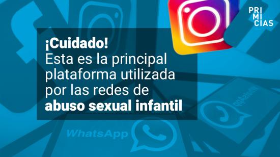 Instagram y redes sociales utilizadas para abuso sexual