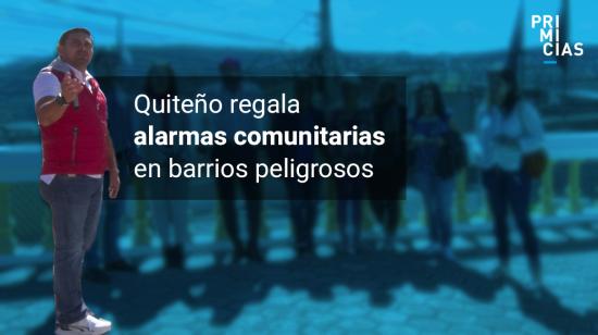 Cámaras de seguridad y alarmas en barrios de Quito.