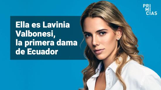 Perfil de la influencer Lavinia Valbonesi, esposa de Daniel Noboa.