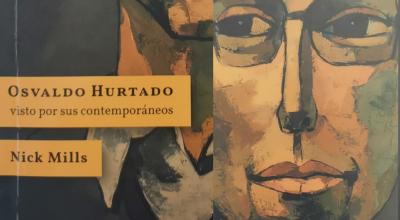 El libro 'Osvaldo Hurtado, visto por sus contemporáneos', de Nick Mills es un trabajo que analiza 40 años de política ecuatoriana.