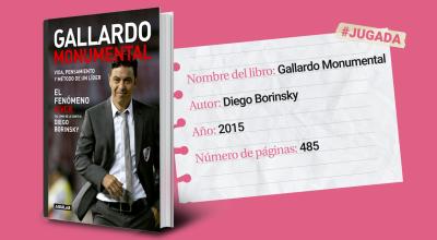 El libro Gallardo Monumental detalla la vida del 'muñeco' como jugador y entrenador de River Plate.