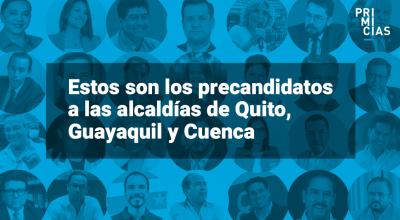 Precandidatos a las alcaldías de Quito, Guayaquil y Cuenca