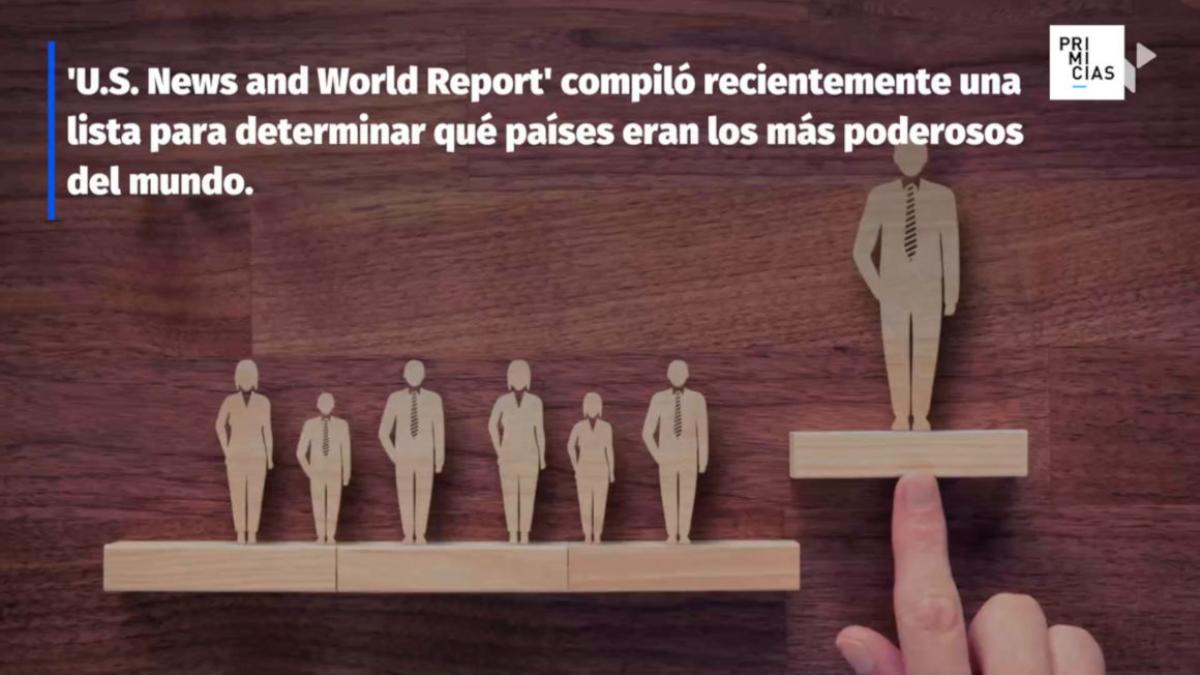 Estos son los países más poderosos del mundo